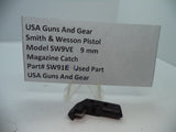 SW91E Smith & Wesson Pistol Model SW9VE 9 MM Magazine Catch Used Part