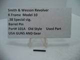 101A Smith & Wesson K Size Model 10 Barrel Pin .38 Special ctg. Used