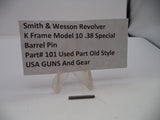S&W K Frame Model 10  Barrel Pin Blue  .38 Special 101