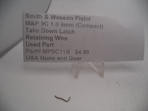 MP9C11B Smith & Wesson Pistol M&P 9C 1.0 9mm Take Down Latch Retaining Wire