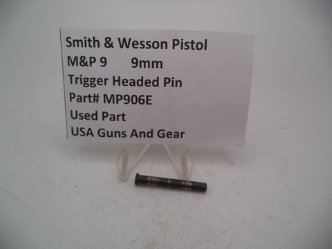 MP906E Smith & Wesson Pistol M&P Trigger headed Pin Used Part 9mm