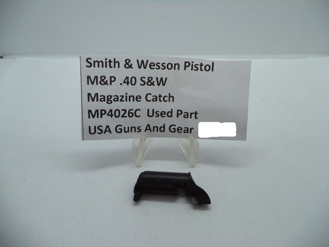 MP4026C Smith & Wesson Pistol M&P Magazine Catch Used Part .40 S&W
