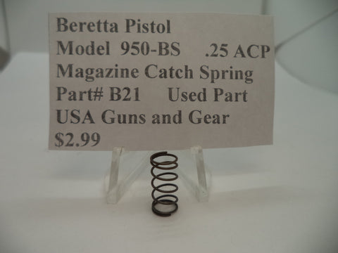 B21 Beretta Pistol Model 950-BS .25 ACP Magazine Catch Spring Used Part