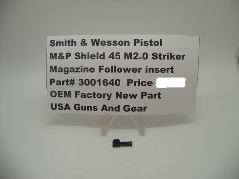 3001640 Smith & Wesson Pistol M&P Shield 45 M2.0 Magazine Follower Insert New