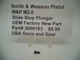 3006163 Smith & Wesson Pistol M&P M2.0 Slide Stop Plunger Factory New Part