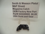 422220000 Smith & Wesson Pistol M&P Shield Magazine Catch Factory New Part
