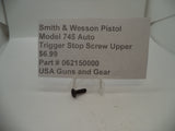 S&W Pistol Model 745 Auto New Trigger Stop Screw Upper 062150000