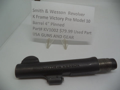 KV1002 Smith & Wesson Revolver K Frame Victory Pre Model 10 Barrel 4" Pinned