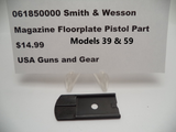 061850000 S&W Model 39 349 539 Magazine Floor plate Pistol Part