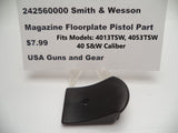242560000 Smith & Wesson Magazine Floor plate Models 4013TSW, 4053TSW