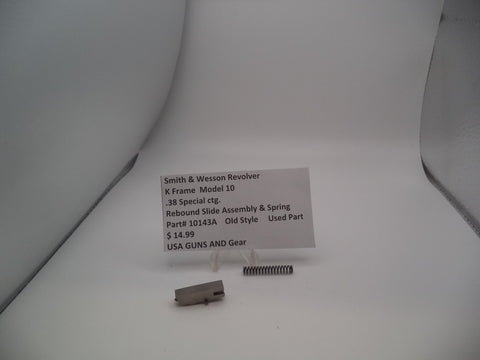10143A Smith and Wesson K Frame Model 10 Used .38 Special ctg. Rebound Slide Assembly and Spring Old Style