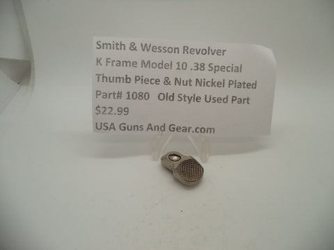 1080 Smith & Wesson K Frame Model 10 Used Thumb Piece & Nut Nickel .38 Special