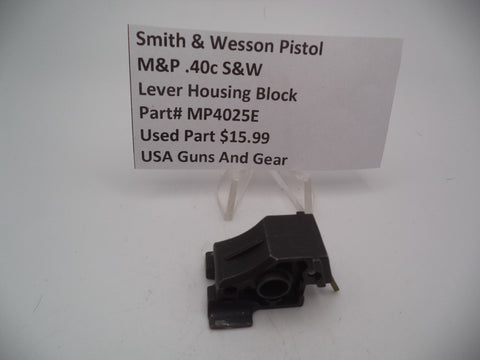 MP4025E Smith & Wesson Pistol M&P Lever Housing Block Used Part .40 S&W
