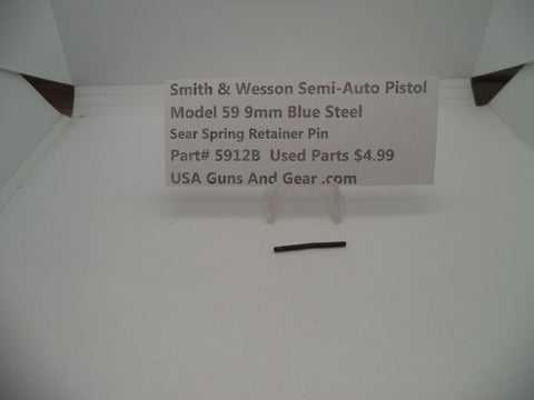 5912B Smith & Wesson Pistol Model 59 9 MM Sear Spring Retainer Pin Used Parts