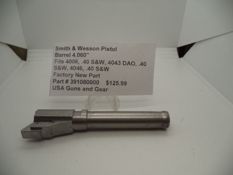 391080000 Smith Wesson Pistol Multiple Models Barrel 4006, 4043 DAO 4046 .40 S&W