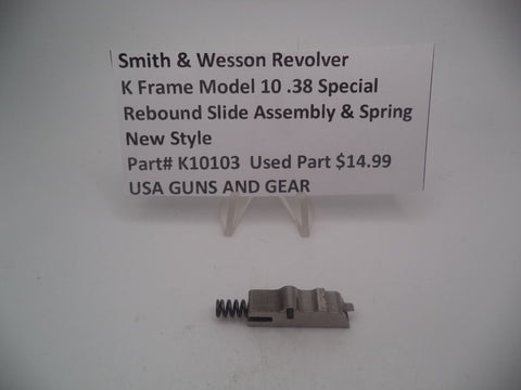 K10103  Smith and Wesson Revolver K Frame Model 10 .38 Special ctg. Rebound Slide Assembly & Spring Used