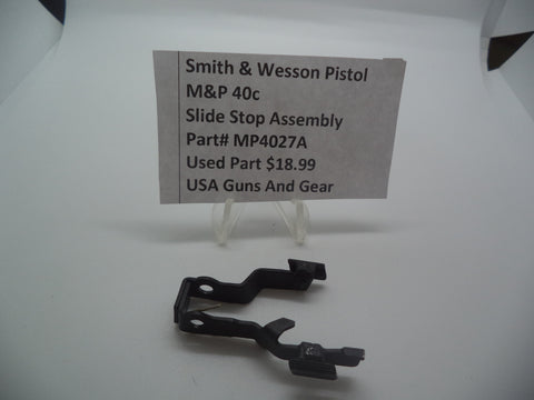 MP4027A Smith & Wesson Pistol M&P 40c Slide Stop Assembly Used Part .40 S&W