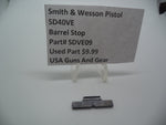 SDVE09 Smith & Wesson Pistol SD40 VE Barrel Stop Used Part .40 S&W