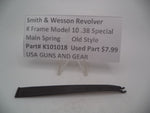 K101018 Smith and Wesson Revolver K Frame Model 10 .38 Special ctg. Main Spring Used
