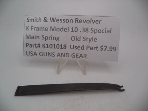 K101018 Smith and Wesson Revolver K Frame Model 10 .38 Special ctg. Main Spring Used