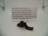 S&W K L N Frame All Models MIM Smooth Trigger .400" 294830000