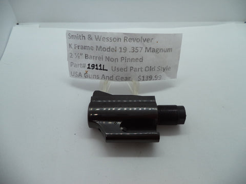 1911L Smith & Wesson K Frame Model 19 Barrel 2 1/2" Non Pinned .357 Magnum