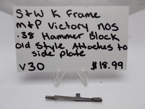 V30 Smith and Wesson K Frame M&P Victory NOS Hammer Block Old Style