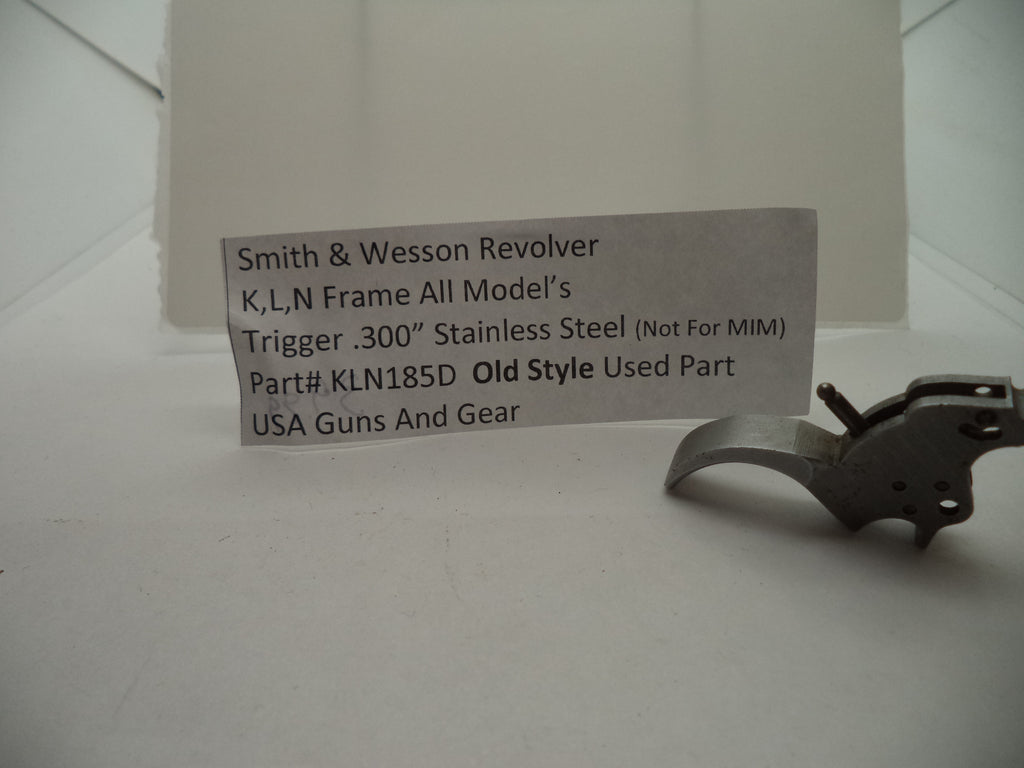KLN185D S and W K,L,N Frame All Models Trigger .300" Used (Not for MIM)