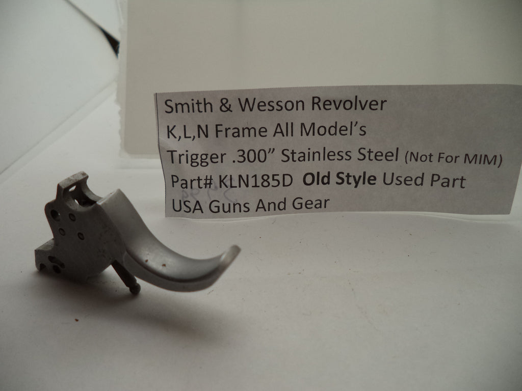 KLN185D S and W K,L,N Frame All Models Trigger .300" Used (Not for MIM)