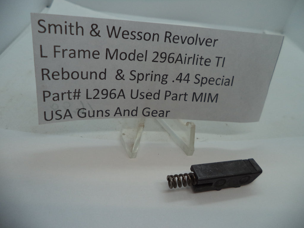 L296A Smith & Wesson L Frame Model 296 Airlite TI Rebound & Spring .44 Special