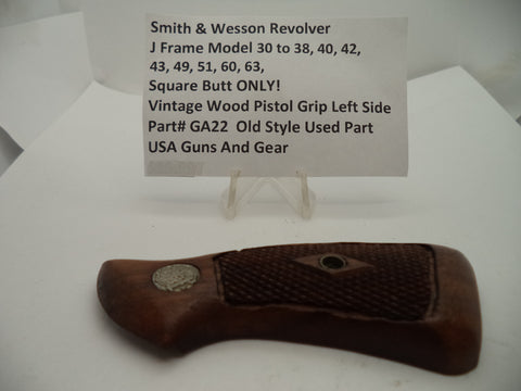 GA22A S & W Revolver J Frame Square Butt ONLY VINTAGE WOOD LEFT GRIP