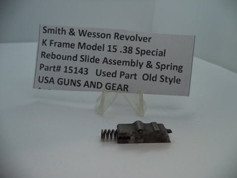15143 S & W K Model 15 Rebound Slide Assembly & Spring .38 Special