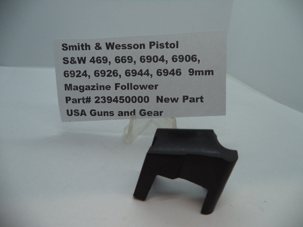 239450000 S&W 469,669,6904,6906,6924,6926,6944,6946 Magazine Follower 9mm