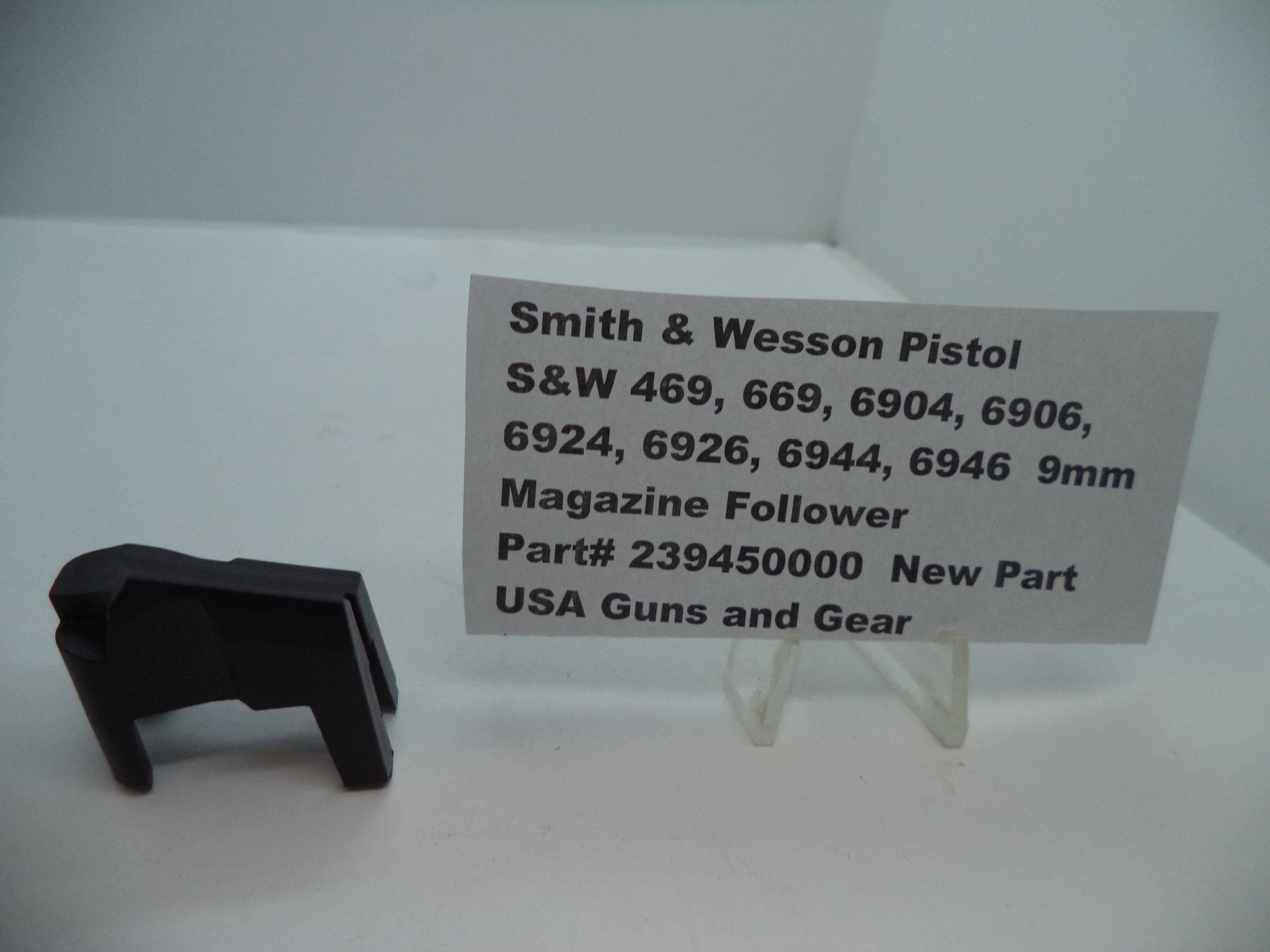 239450000 S&W 469,669,6904,6906,6924,6926,6944,6946 Magazine Follower 9mm