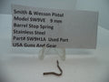 SW9H1A Smith & Wesson Pistol Model SW9VE 9 MM Barrel Stop Spring Used