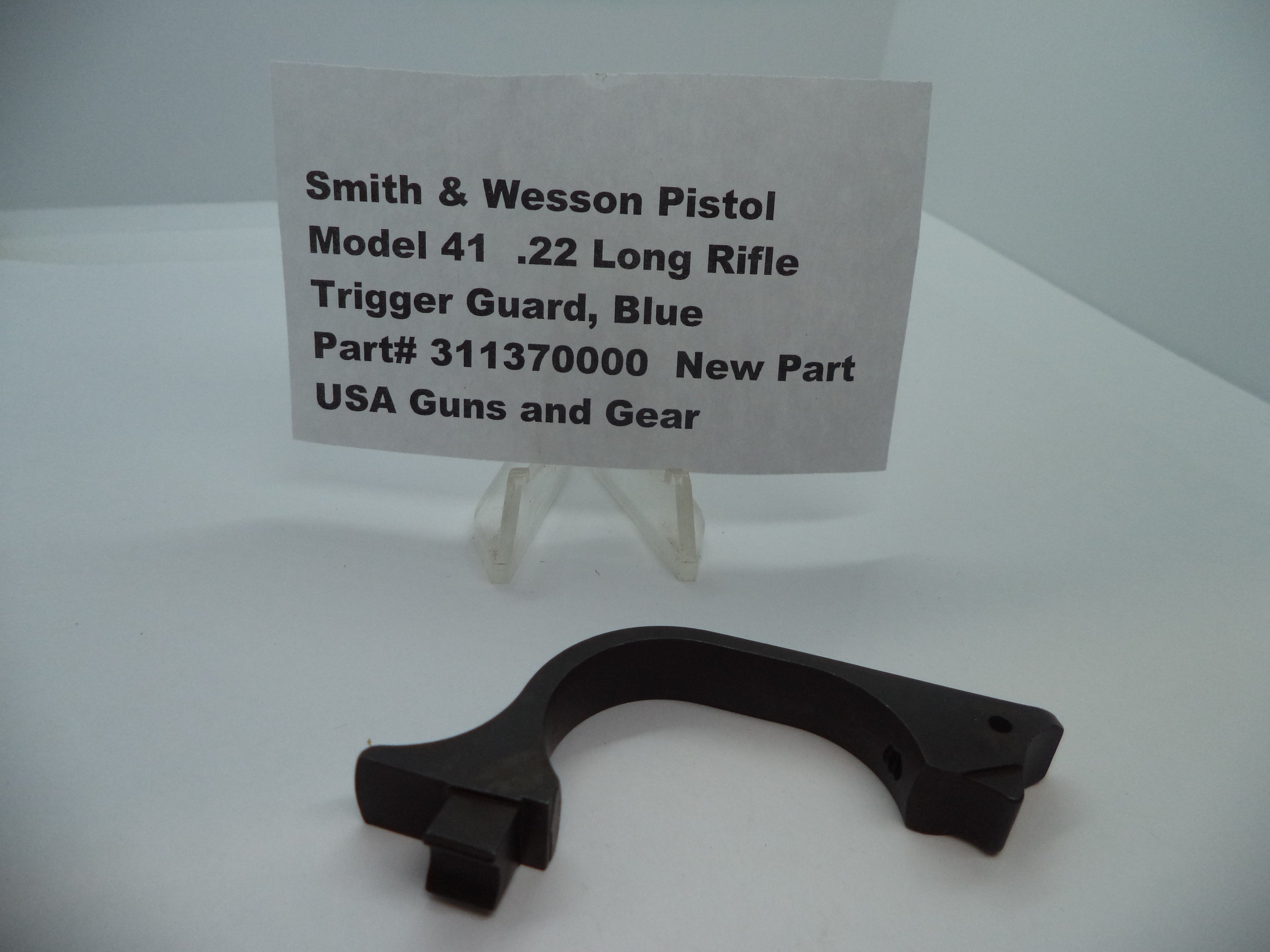 311370000 Smith & Wesson Pistol Model 41 Trigger Guard, Blue .22 Long Rifle New Part