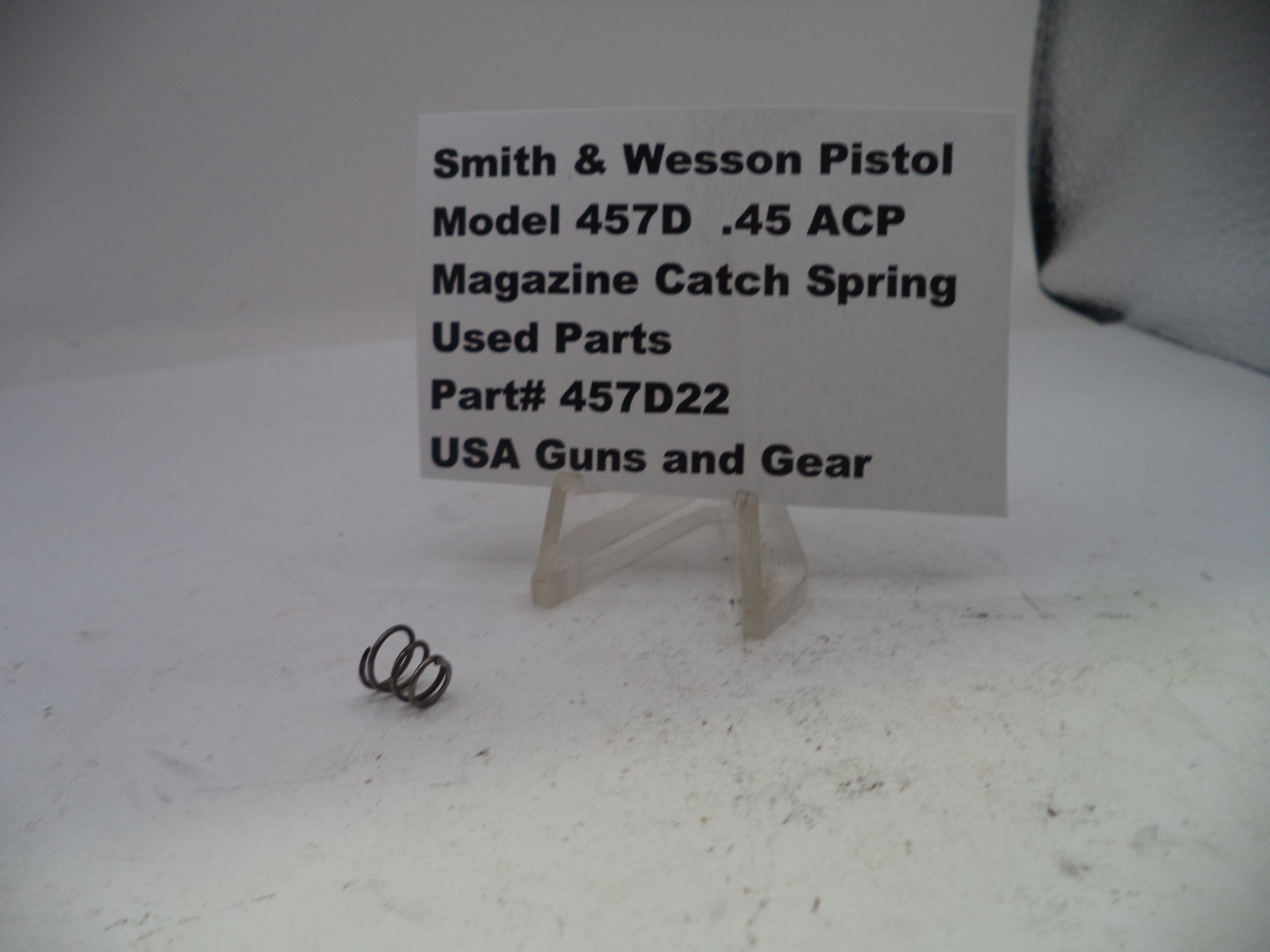 Smith & Wesson Pistol Model 457D  .45 ACP  Magazine Catch Spring Used Part 457D22