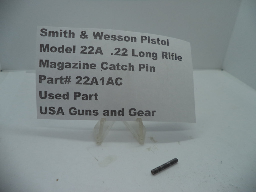 22A1AC Smith & Wesson Pistol Model 22A .22 LR Magazine Catch Pin Used Part