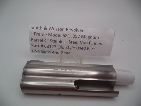 68123 Smith & Wesson L Frame Model 681 4" Barrel Non Pinned Used Part
