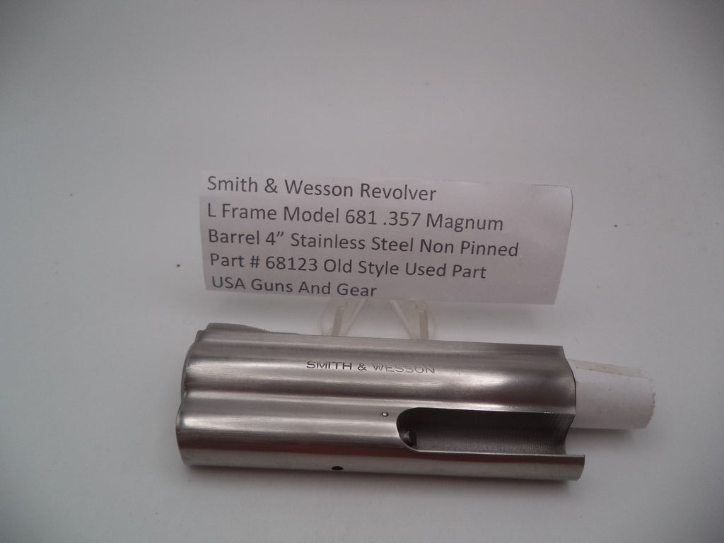 68123 Smith & Wesson L Frame Model 681 4" Barrel Non Pinned Used Part