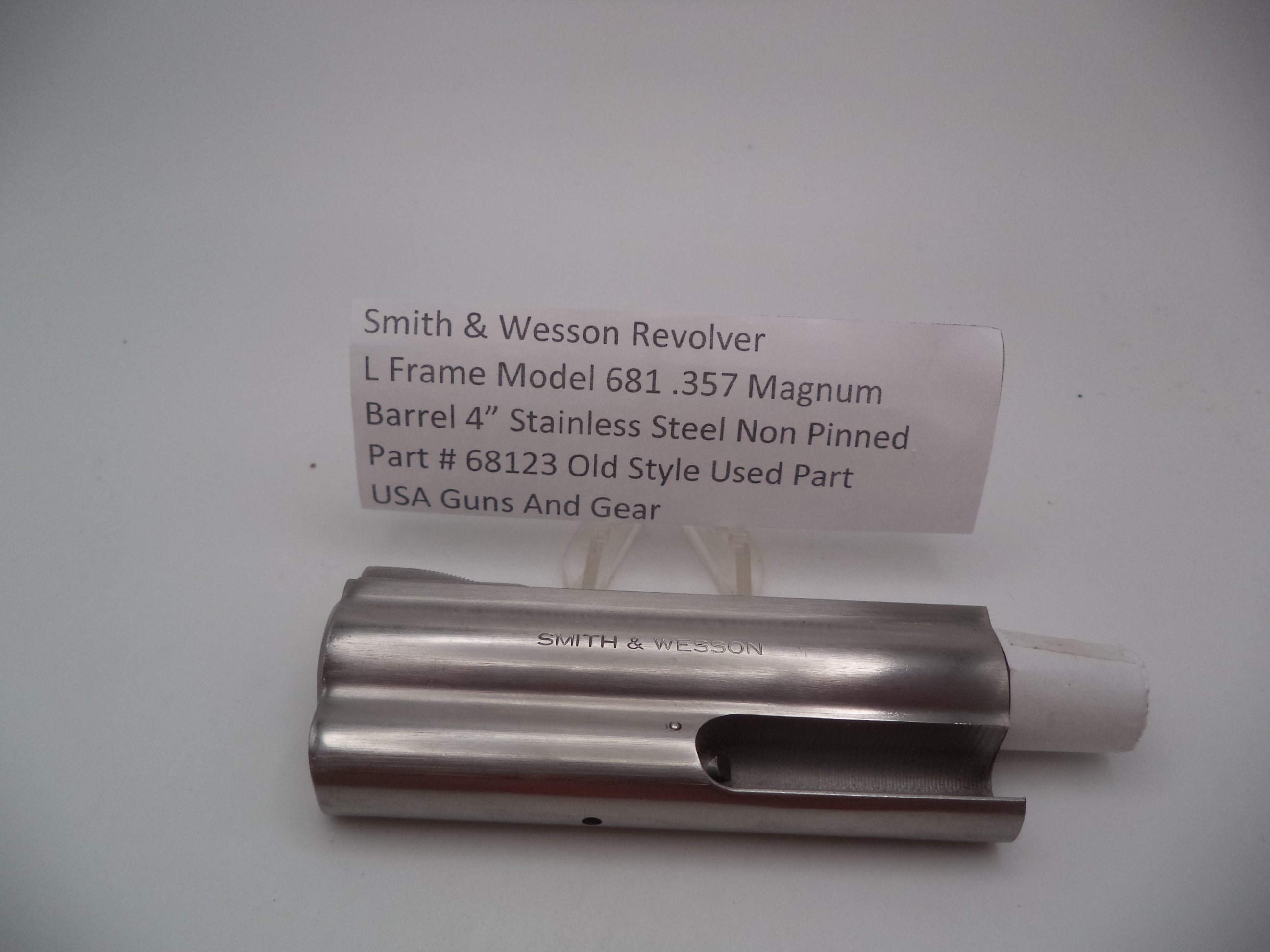 68123 Smith & Wesson L Frame Model 681 4" Barrel Non Pinned Used Part