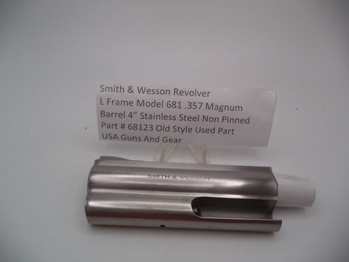 68123 Smith & Wesson L Frame Model 681 4" Barrel Non Pinned Used Part