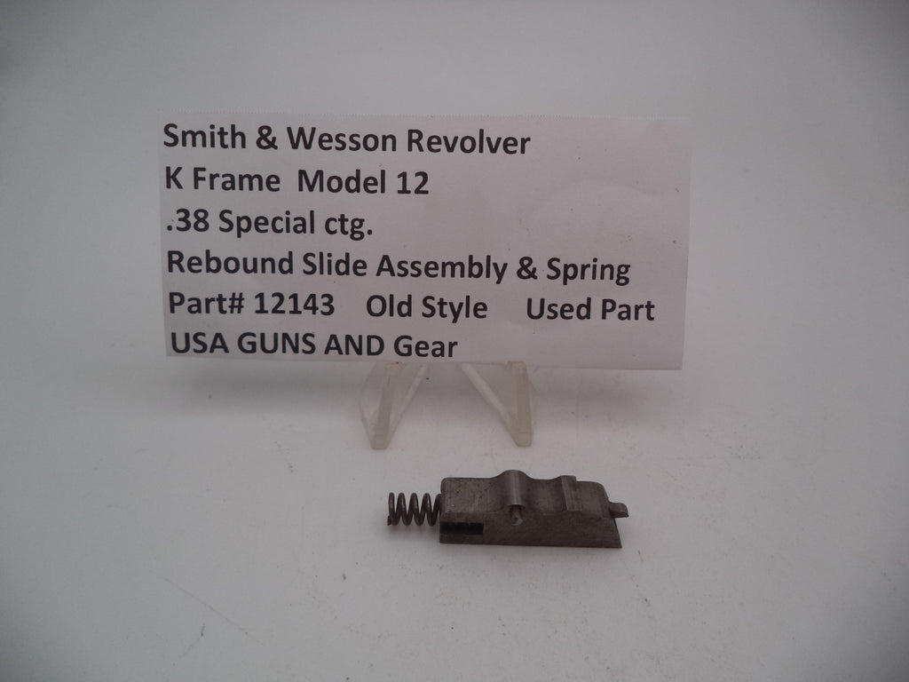 12143 S&W Used K Frame Model 12 Rebound Slide Assembly & Spring