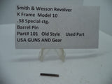 101 Smith & Wesson K Size Model 10 Barrel Pin .38 Special ctg. Used