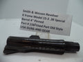 156A Smith & Wesson K Model 15-2  Pinned 4" Barrel  .38 Special Used Part