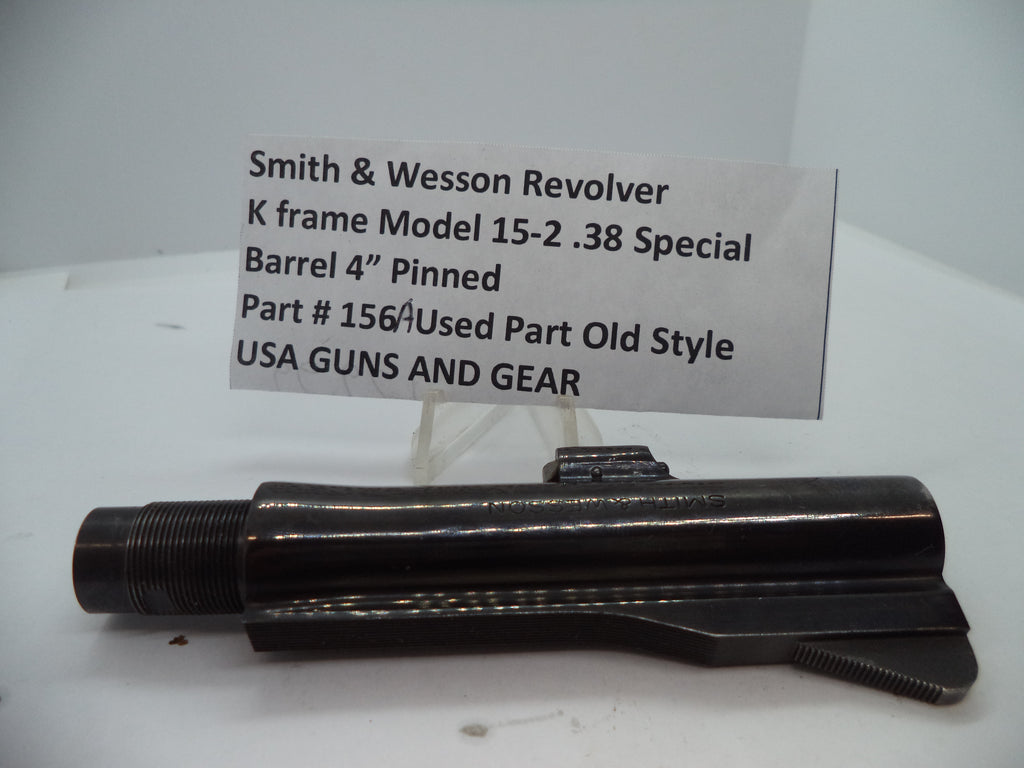 156A Smith & Wesson K Model 15-2  Pinned 4" Barrel  .38 Special Used Part