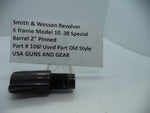 106A S&W K Model 10  2" Pinned Barrel Blue Steel .38 Special Used Part