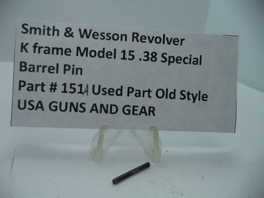 151A Smith & Wesson K Frame Model 15 Barrel Pin 38 Special Used Part