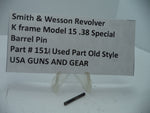 151A Smith & Wesson K Frame Model 15 Barrel Pin 38 Special Used Part