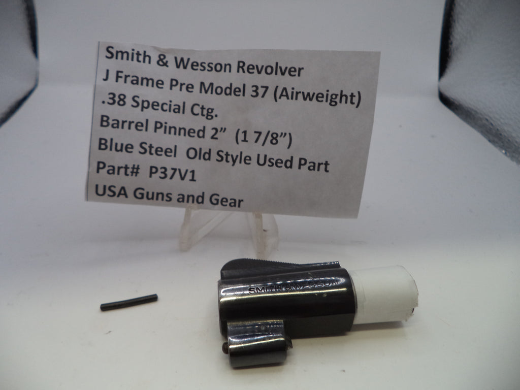 P37V1 S&W J Frame Pre Model 37 (Airweight) Barrel Pinned 2" (1 7/8") .38 Special ctg.